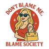 Don't Blame Me, Blame Society