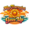My therapist gave up