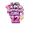 Je suis la fille d’anniversaire de K Pop 12 ans