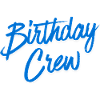 Birthday Crew
