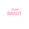 Team Braut Pink Herzen