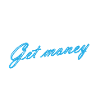 Fuck bitches get money 