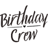 Birthday Crew