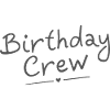 Birthday Crew