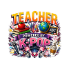 Teacher Powered By K Pop
