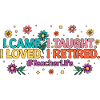 I Came Taught I Loved I Retire Teacher Retirement