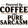 Powered By Coffee and Pure Sarcasm