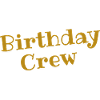 Birthday Crew 