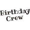 Birthday Crew