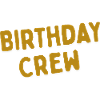 Birthday Crew