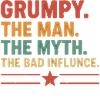 Grumpy – The Legend & the Bad Influence