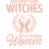 Not Burned, Women's Power