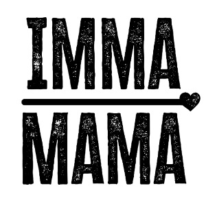 Imma Mama (black text)