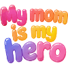 Ma mère est mon héroïne