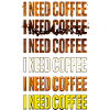 Ich brauche Kaffee – Farbverlaufstext