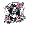 Clowned Again Clown Art