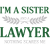 Sister Lawyer Nothing Scares Me