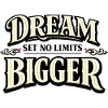 Dream Bigger Elegant Motivational Quote