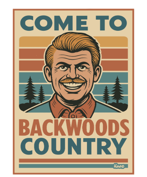 Come to Backwoods Country Poster