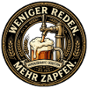 Weniger Reden - Mehr Zapfen
