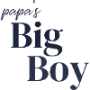 Papa's Big Boy