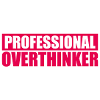 Professional Overthinker Funny Brooding Anxiety Logo