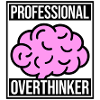 Professional Overthinker Funny Brooding Anxiety Logo