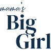 Mama's Big Girl