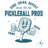 Pickleball Funny Player Dink Drink Repeat Pros