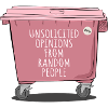 Unsolicited Opinions – Funny Trash Design