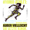 Hybrid Athlet Wettkampf lustiger Spruch