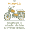 Ostalgie Moped. KI Prompt Spruch