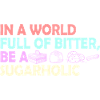 Sugarholic World Quote
