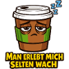 Schläfriger Kaffee Spruch