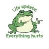 Life update: Everything hurts
