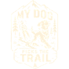 My Dog Picks The Trail Hiking Design