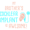 My Brother's Cochlear Implant Is Awesome