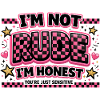 I'm honest, not rude sarcasm irony