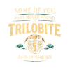 Never found trilobite? | Fossil humor