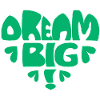 Dream Big! - green