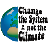 Change the system, not the climate