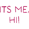 Its me, hi!
