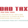 Dad Tax Meme Tee: Kiddos’ Deduction