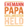 Ehemann Papa Grillmeister Held