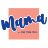 Mama ...mag man eben.