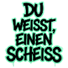 Du weißt, einen Scheiß Graffiti