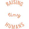 Raising Tiny Humans Circle