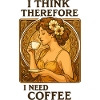 Art Nouveau Pin-Up: I think, therefore coffee