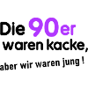90er waren kacke