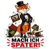 Mach ich später – Frecher Fuchs